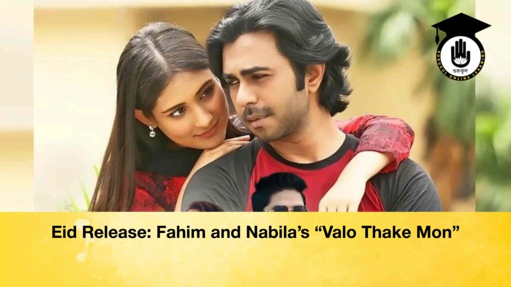 Eid Release Fahim and Nabila’s “Valo Thake Mon”