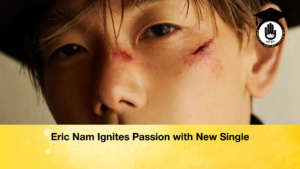 Eric Nam Ignites Passion with New Single 2 Eric Nam Ignites Passion with New Single