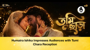 Humaira Ishika Impresses Audiences with Tumi Chara Reception Humaira Ishika Impresses Audiences with Tumi Chara Reception
