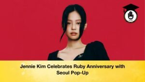 Jennie Kim Celebrates Ruby Anniversary with Seoul Pop Up Jennie Kim Celebrates Ruby Anniversary with Seoul Pop-Up