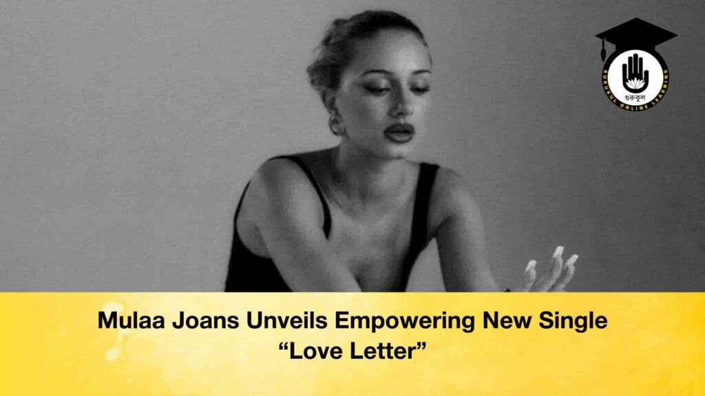 Mulaa Joans Unveils Empowering New Single “Love Letter” Mulaa Joans Unveils Empowering New Single “Love Letter”