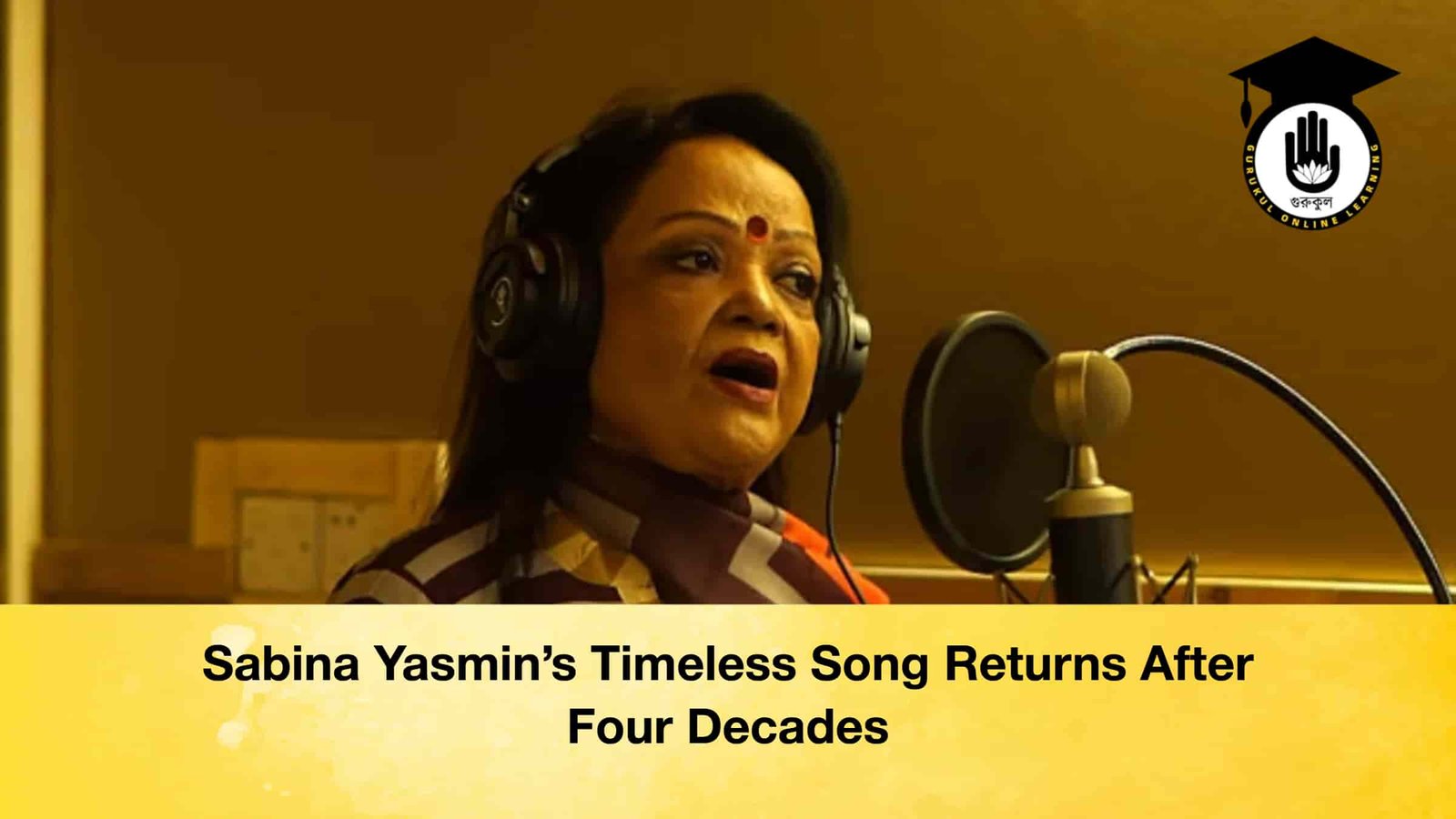 Sabina Yasmin's Timeless Song Returns After Four Decades