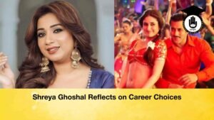 Shreya Ghoshal Reflects on Career Choices