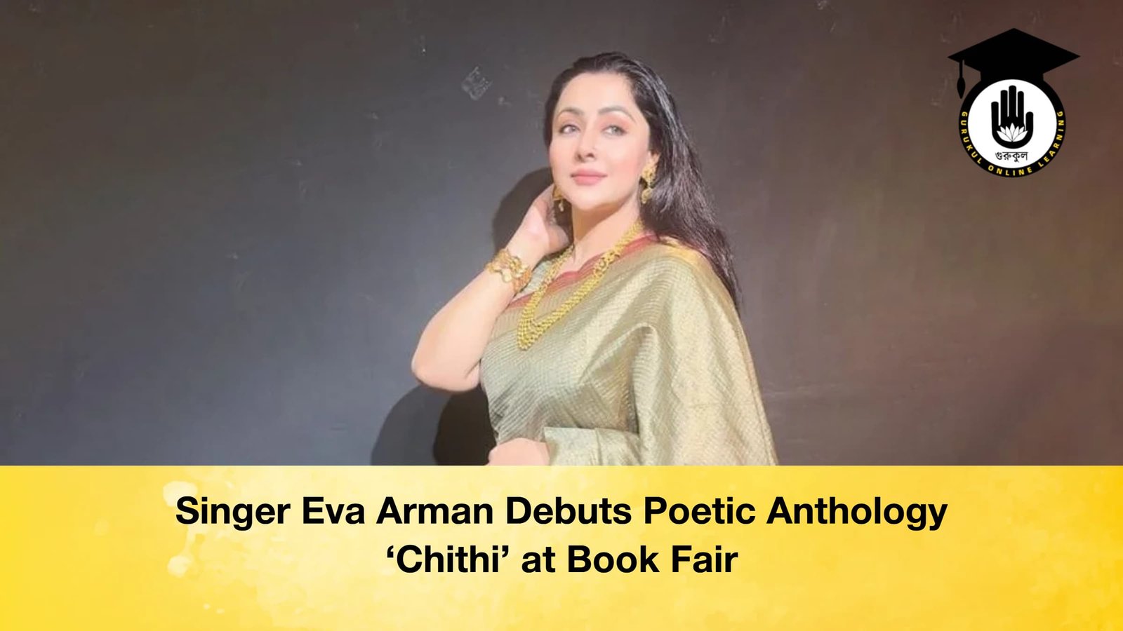 Singer Eva Arman Debuts Poetic Anthology ‘Chithi at Book Fair Singer Eva Arman Debuts Poetic Anthology ‘Chithi’ at Book Fair