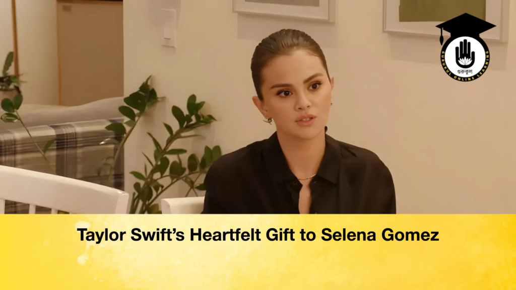 Taylor Swift’s Heartfelt Gift to Selena Gomez Taylor Swifts Heartfelt Gift to Selena Gomez 2 Taylor Swift’s Heartfelt Gift to Selena Gomez