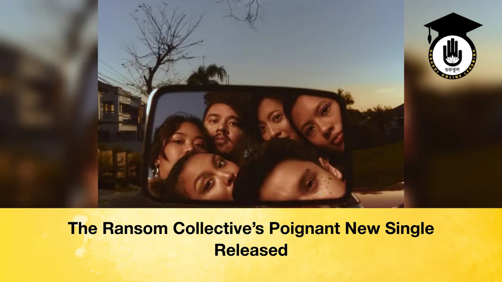 The Ransom Collectives Poignant New Single Released 1 The Ransom Collective’s Poignant New Single Released