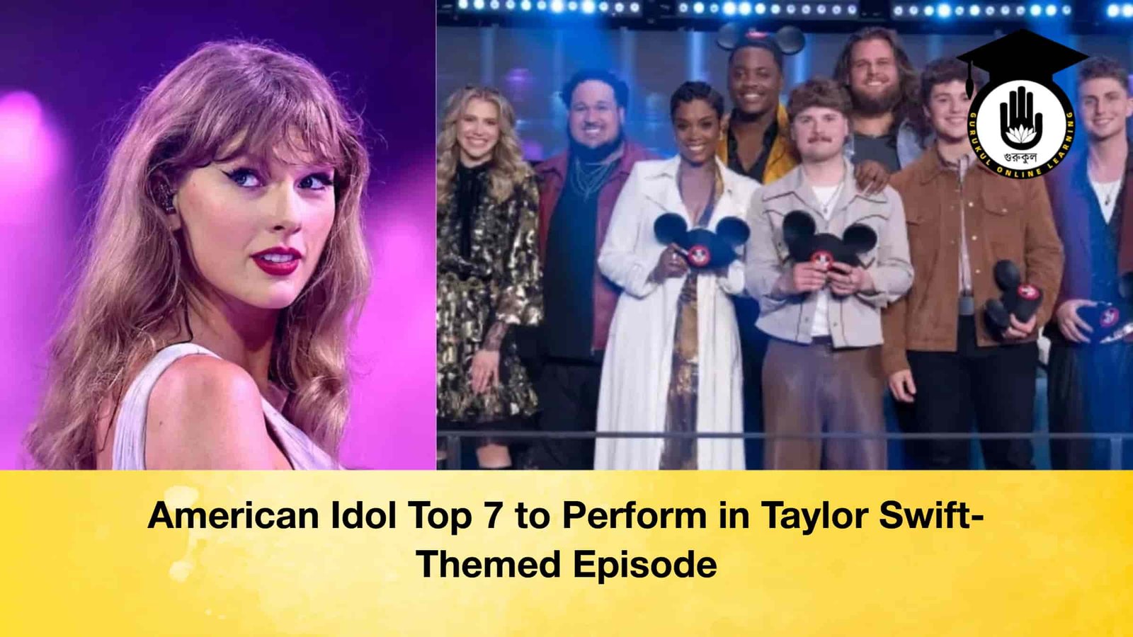 American Idol Top 7 to Perform in Taylor Swift-Themed Episode