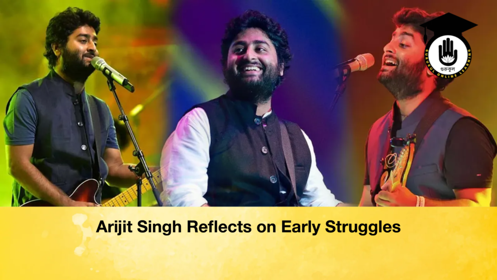 Arijit Singh Reflects on Early Struggles Arijit Singh Reflects on Early Struggles Arijit Singh Reflects on Early Struggles