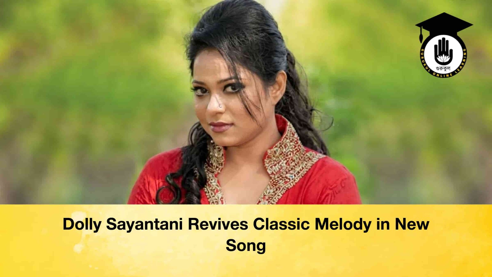 Dolly Sayantani Revives Classic Melody in New Song
