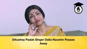 Eikushey Padak Singe Eikushey Padak Singer Dalia Naoshin Passes Away