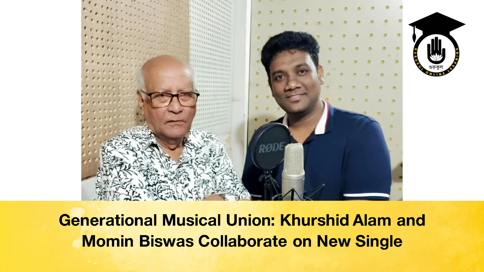 Generational Musical Union Khurshid Alam and Momin Biswas Collaborate on New Single Generational Musical Union: Khurshid Alam and Momin Biswas Collaborate on New Single