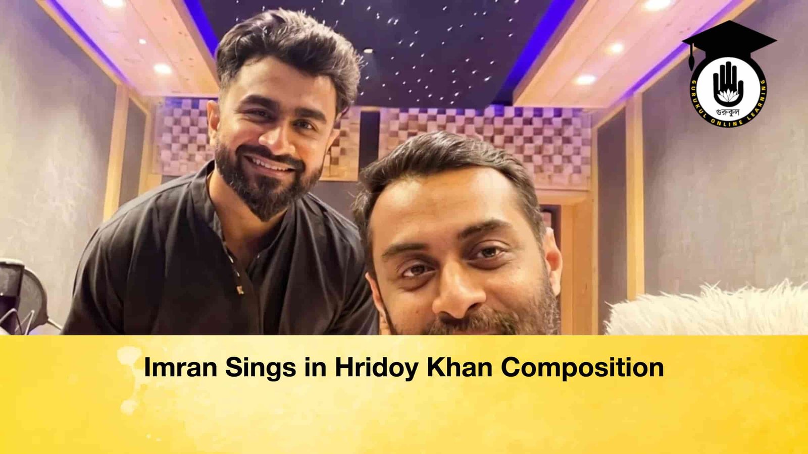 Imran Sings in Hridoy Khan Composition