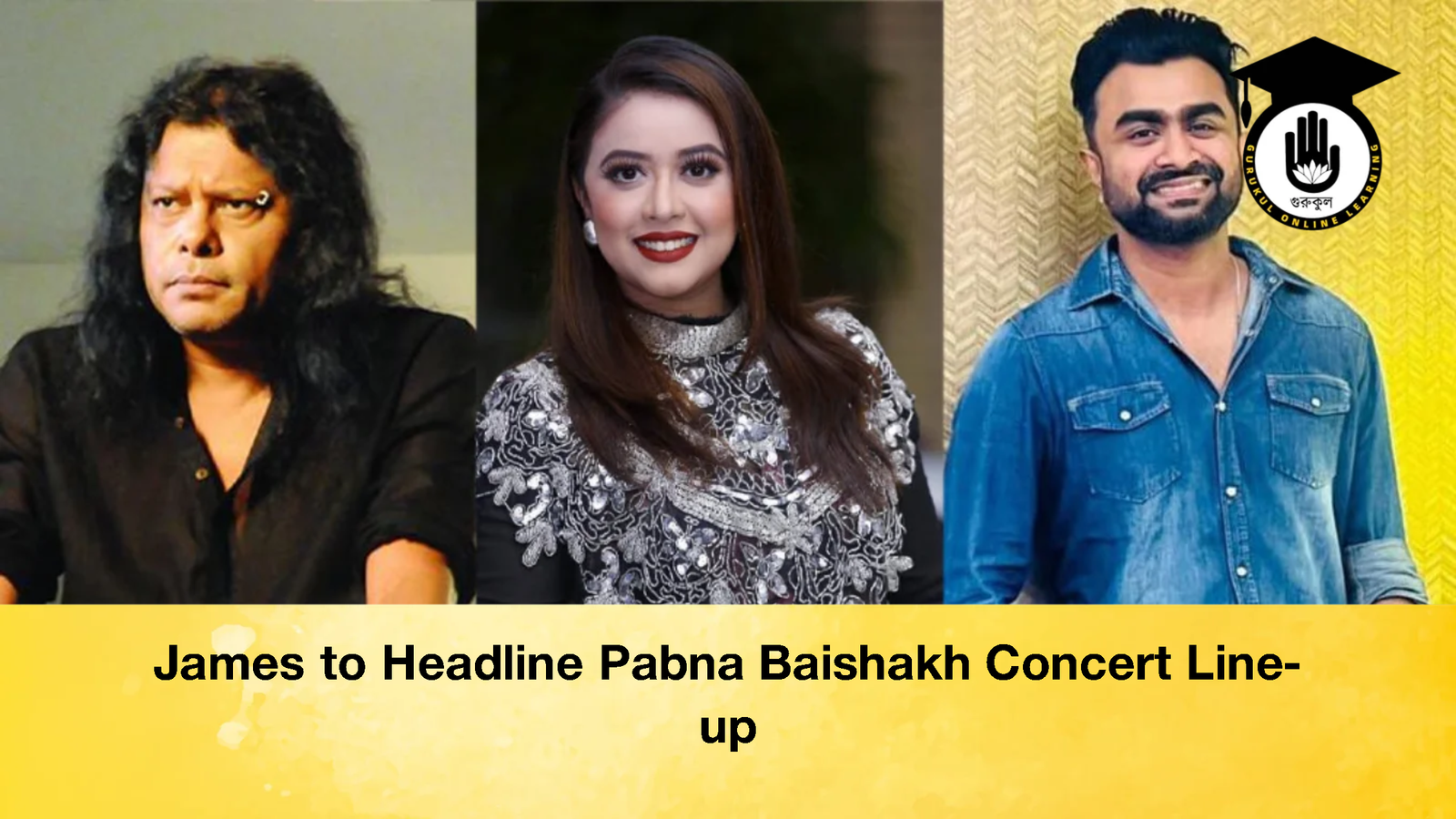 James to Headline Pabna Baishakh Concert Line up James to Headline Pabna Baishakh Concert Line-up
