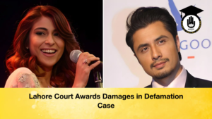 Lahore Court Awards Damages in Defamation Case Lahore Court Awards Damages in Defamation Case