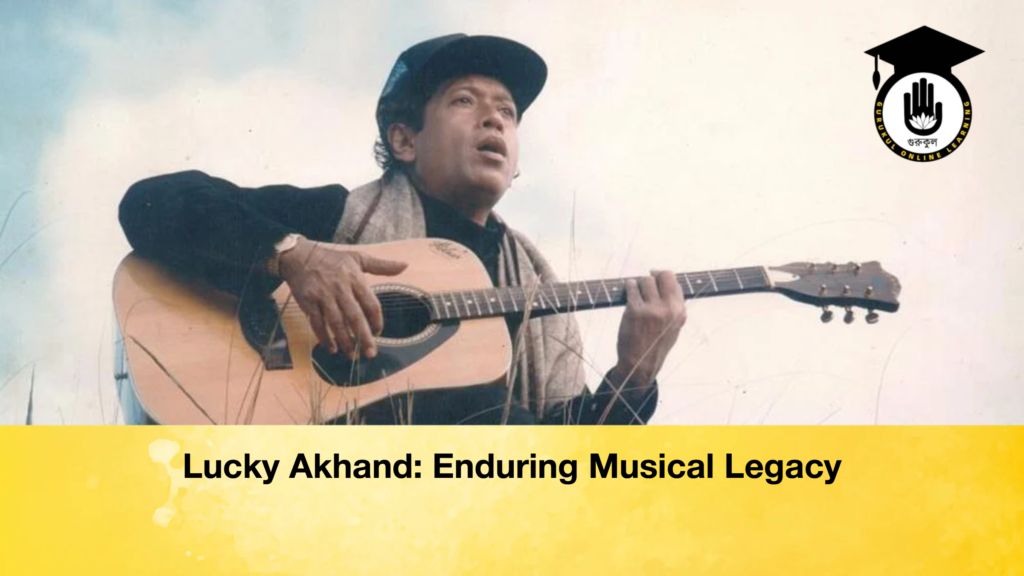 Lucky Akhand: Enduring Musical Legacy Lucky Akhand Enduring Musical Legacy Lucky Akhand: Enduring Musical Legacy