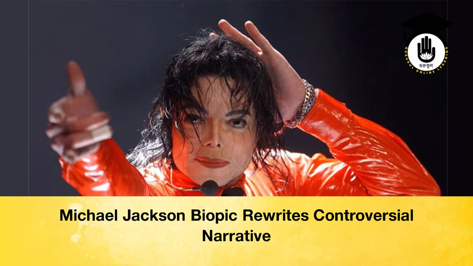Michael Jackson Biopic Rewrites Controversial Narrative 1 Michael Jackson Biopic Rewrites Controversial Narrative Michael Jackson Biopic Rewrites Controversial Narrative