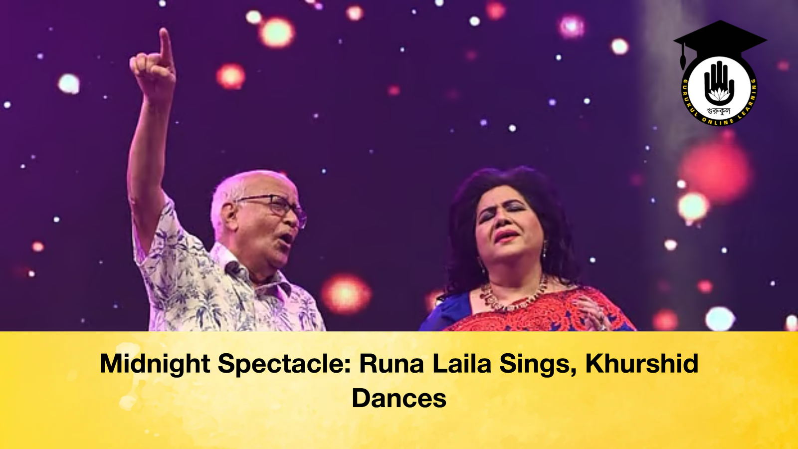 Midnight Spectacle Runa Laila Sings Khurshid Dances Midnight Spectacle: Runa Laila Sings, Khurshid Dances