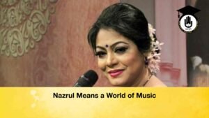 Nazrul Means a World of Music