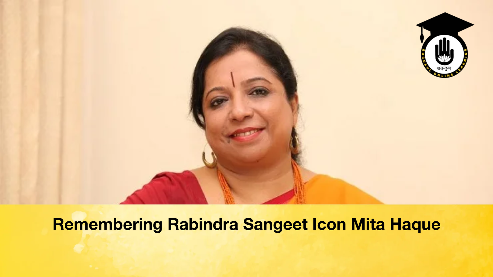 Remembering Rabindra Sangeet Icon Mita Haque Remembering Rabindra Sangeet Icon Mita Haque