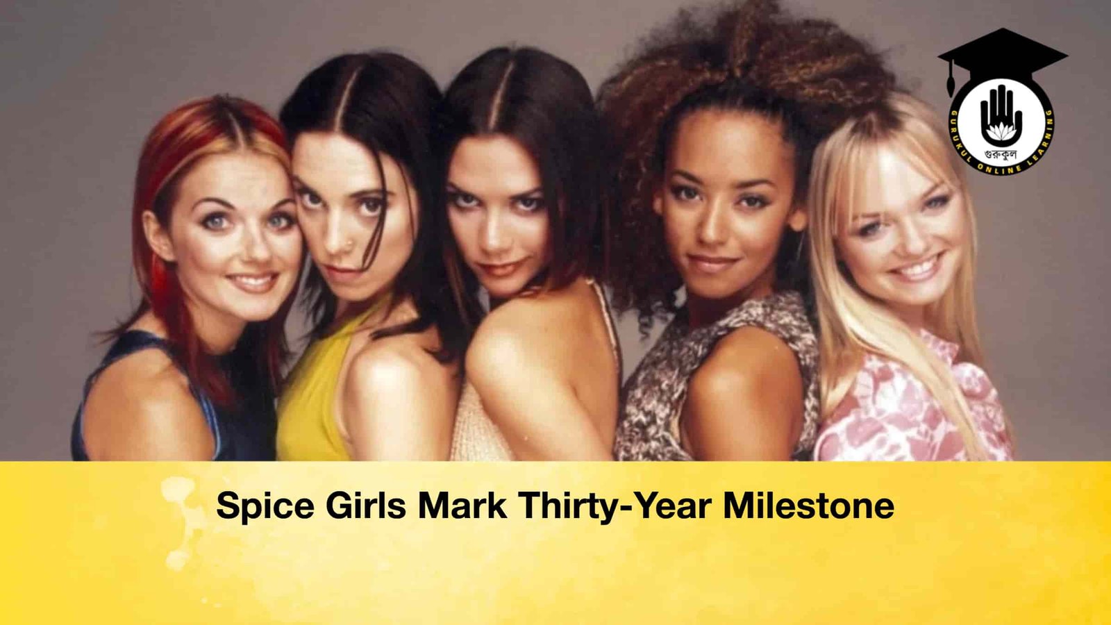 Spice Girls Mark Thirty-Year Milestone