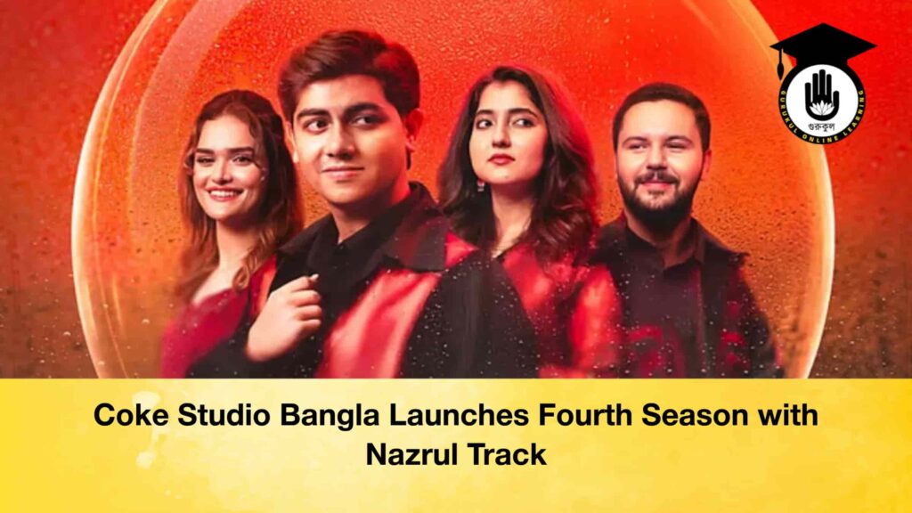 Coke Studio Bangla Launches Fourth Season with Nazrul Track