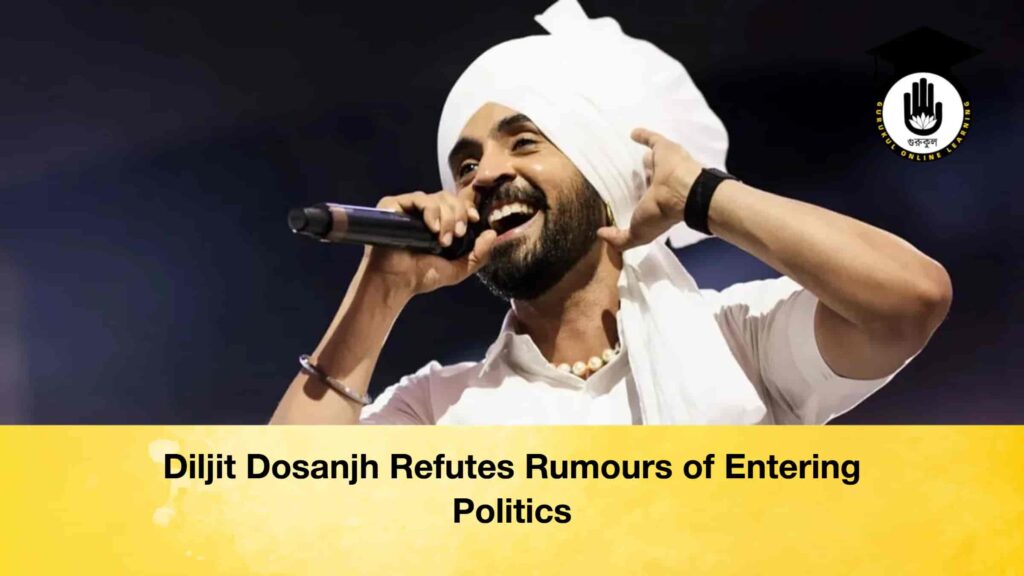 Diljit Dosanjh Refutes Rumours of Entering Politics Diljit Dosanjh Refutes Rumours of Entering Politics
