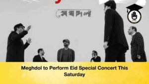 Meghdol to Perform Eid Special Concert This Saturday