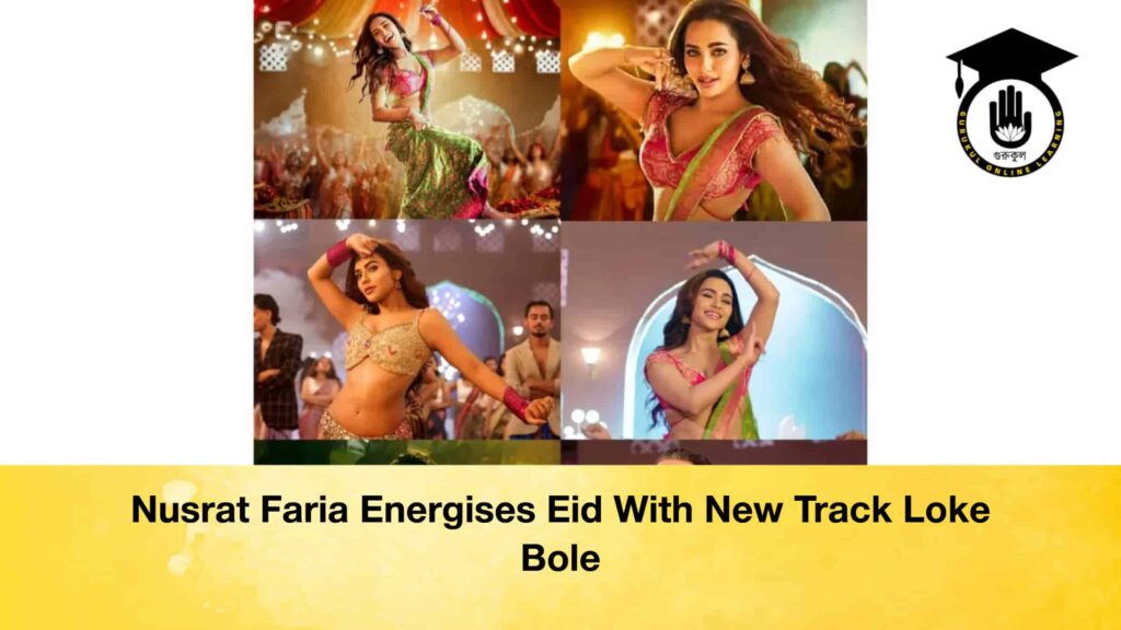 Nusrat Faria Energises Eid With New Track Loke Bole Nusrat Faria Energises Eid With New Track Loke Bole