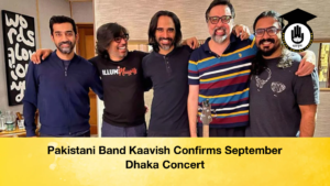 Pakistani Band Kaavish Confirms September Dhaka Concert 2 Pakistani Band Kaavish Confirms September Dhaka Concert