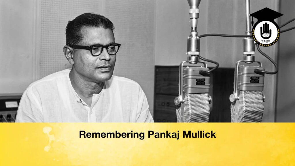 Remembering Pankaj Mullick 1 Remembering Pankaj Mullick
