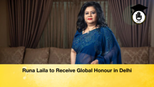 Runa Laila to Receive Global Honour in Delhi Runa Laila to Receive Global Honour in Delhi