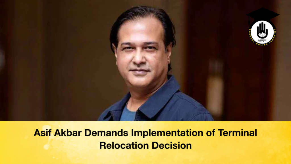 Asif Akbar Demands Implementation of Terminal Relocation Decision Asif Akbar Demands Implementation of Terminal Relocation Decision 2 Asif Akbar Demands Implementation of Terminal Relocation Decision