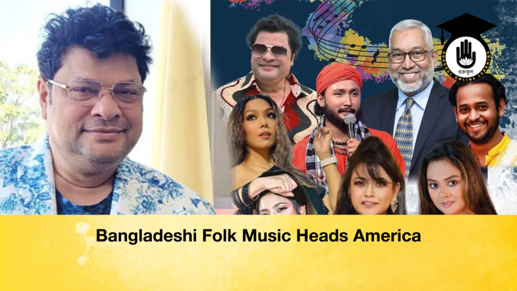 Bangladeshi Folk Music Heads America Bangladeshi Folk Music Heads America Bangladeshi Folk Music Heads America