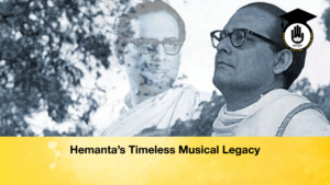 Hemantas Timeless Musical Legacy 2 Hemanta’s Timeless Musical Legacy