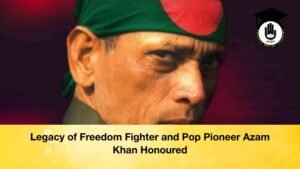 Legacy of Freedom Fighter and Pop Pioneer Azam Khan Honoured