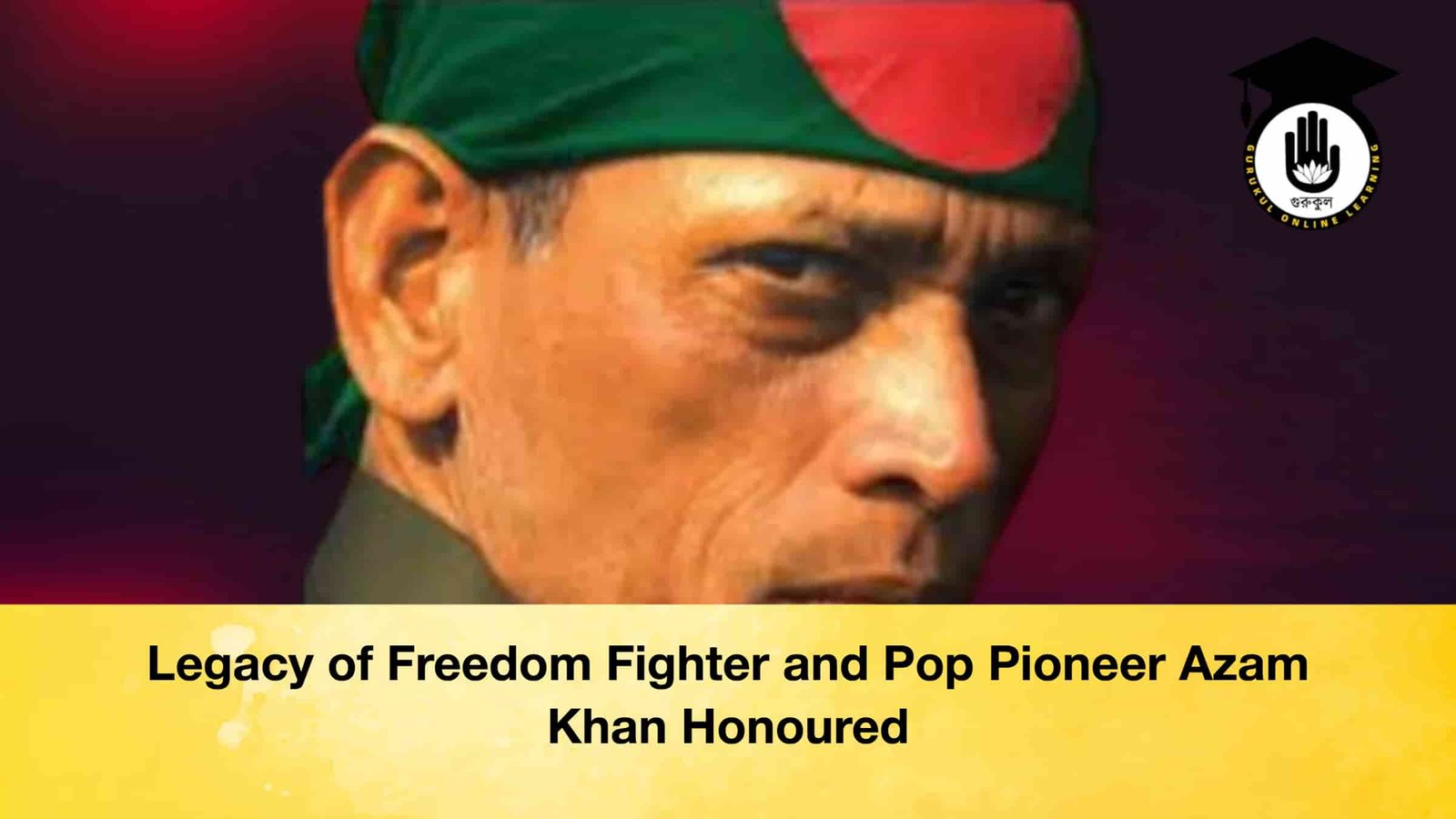 Legacy of Freedom Fighter and Pop Pioneer Azam Khan Honoured
