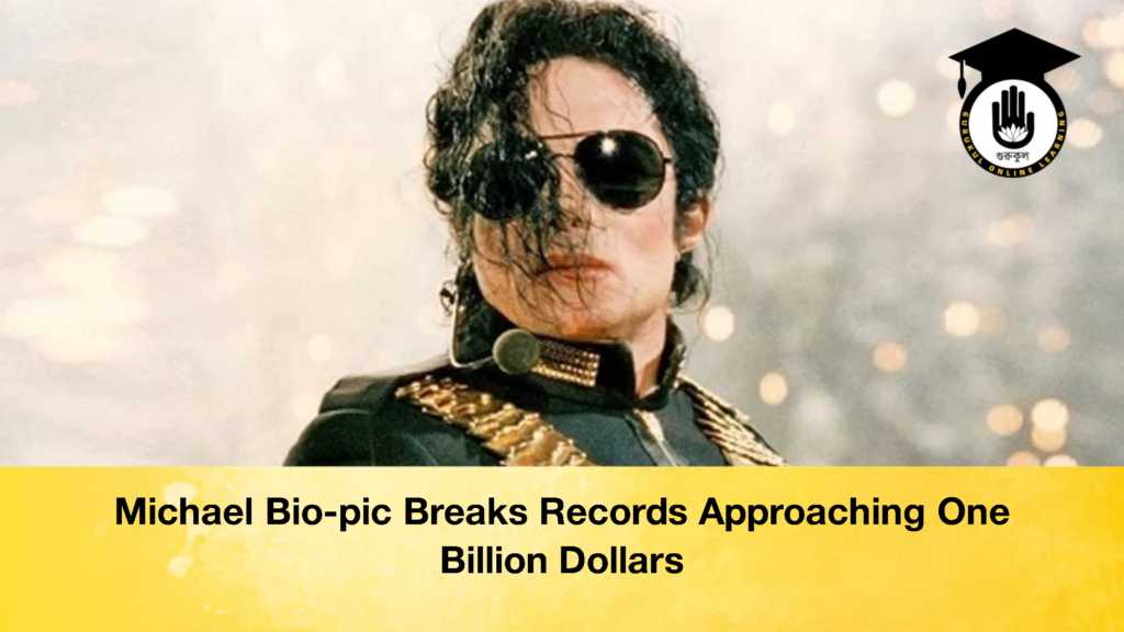 Michael Bio pic Breaks Records Approaching One Billion Dollars 3 Michael Bio-pic Breaks Records Approaching One Billion Dollars