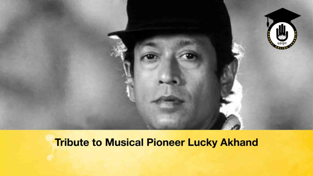 Tribute to Musical Pioneer Lucky Akhand Tribute to Musical Pioneer Lucky Akhand