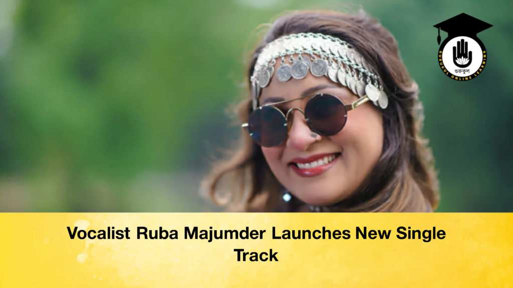 Vocalist Ruba Majumder Launches New Single Track 1 Vocalist Ruba Majumder Launches New Single Track