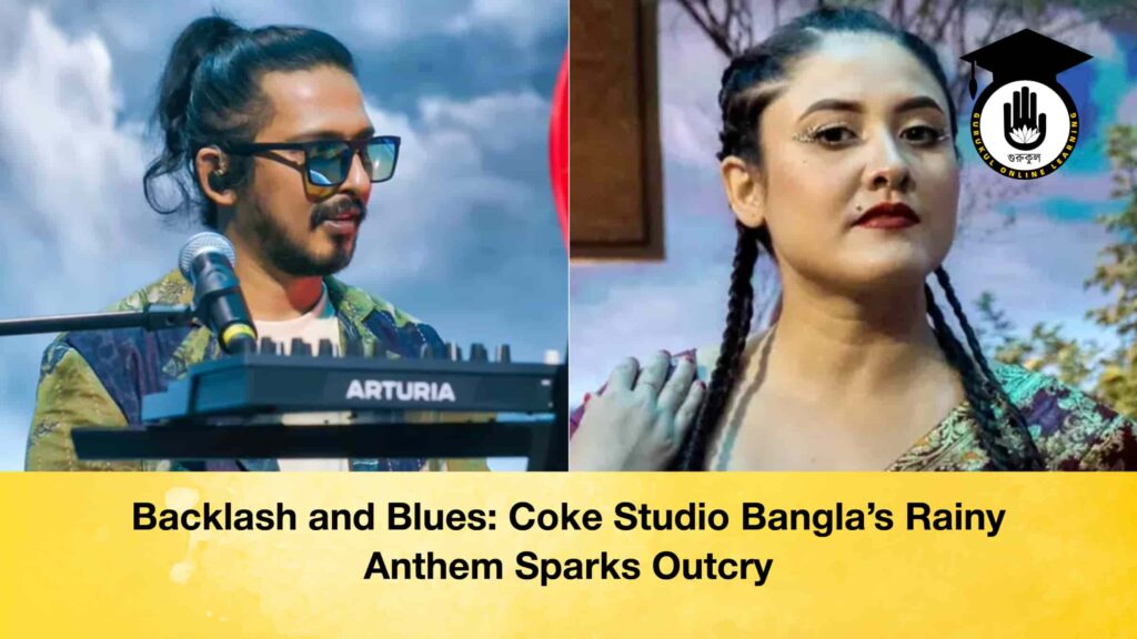Backlash and Blues: Coke Studio Bangla’s Rainy Anthem Sparks Outcry Backlash and Blues Coke Studio Bangla’s Rainy Anthem Sparks Outcry