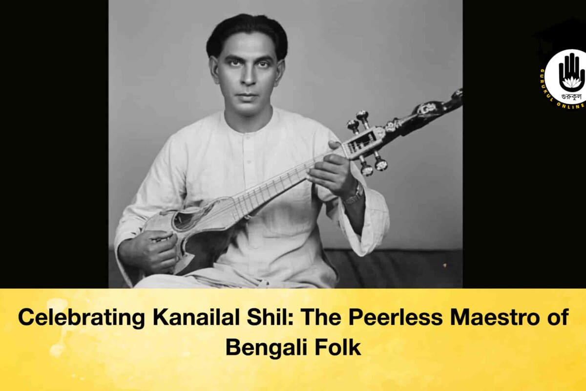Celebrating Kanailal Shil: The Peerless Maestro of Bengali Folk