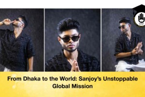 From Dhaka to the World: Sanjoy’s Unstoppable Global Mission
