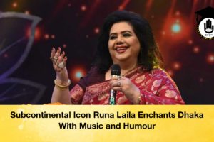 Subcontinental Icon Runa Laila Enchants Dhaka With Music and Humour