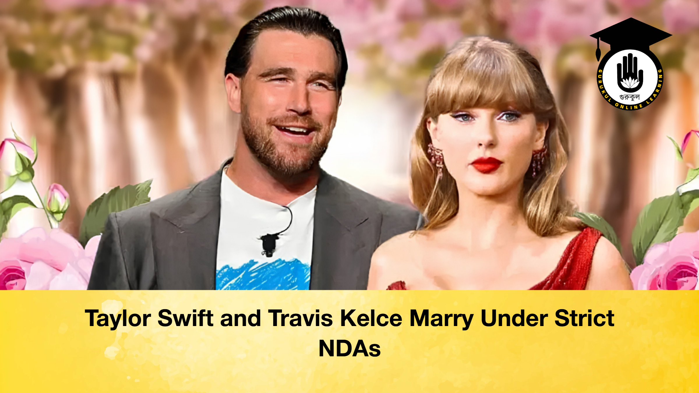 Taylor Swift and Travis Kelce Marry Under Strict NDAs