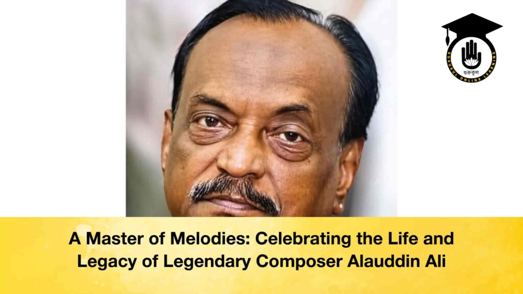 A Master of Melodies Celebrating the Life and Legacy of Legendary Composer Alauddin Ali