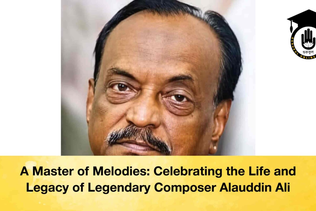 A Master of Melodies: Celebrating the Life and Legacy of Legendary Composer Alauddin Ali