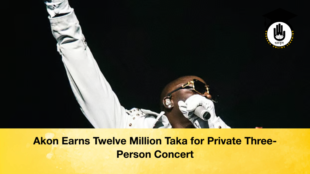 Akon Earns Twelve Million Taka for Private Three Person Concert 2 Akon Earns Twelve Million Taka for Private Three-Person Concert