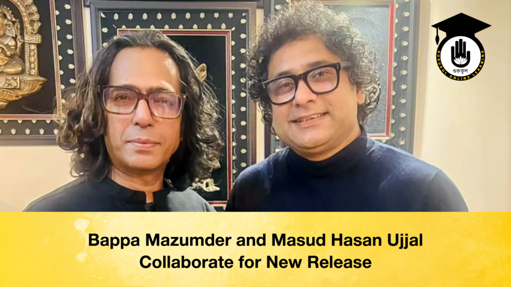 Bappa Mazumder and Masud Hasan Ujjal Collaborate for New Release 2 Bappa Mazumder and Masud Hasan Ujjal Collaborate for New Release