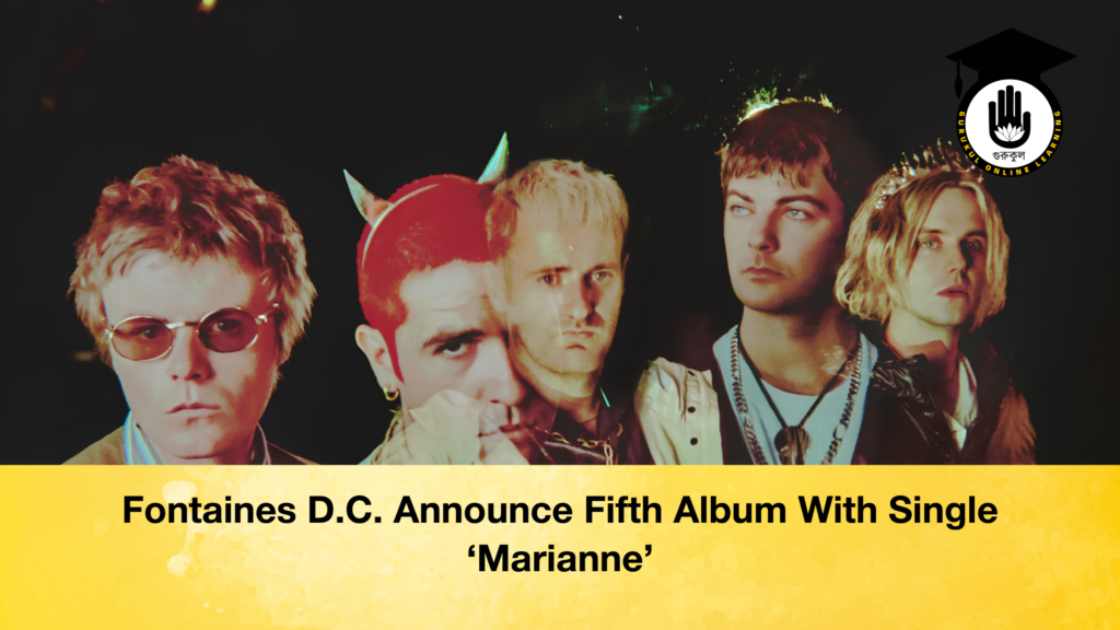 Fontaines D.C Fontaines D.C. Announce Fifth Album With Single 'Marianne'