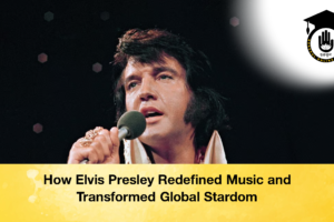 How Elvis Presley Redefined Music and Transformed Global Stardom
